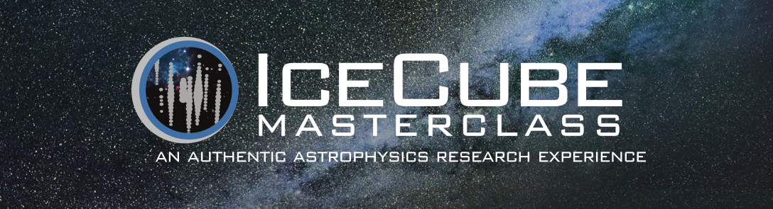 IceCube Masterclass, an authentic astrophysics research experience.